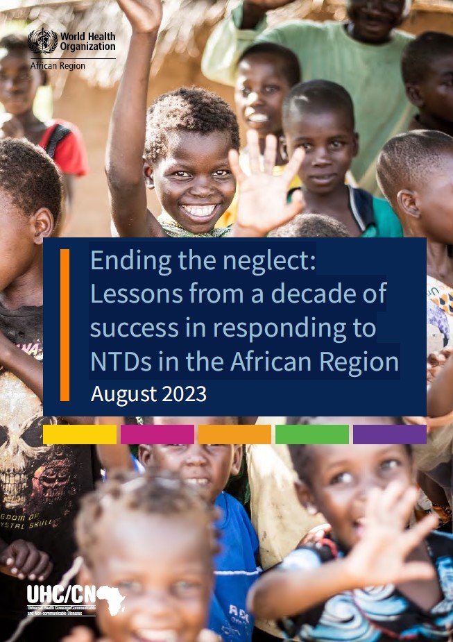 Ending the Neglect - Lessons from a decade of success in responding to NTDs in the African region cover